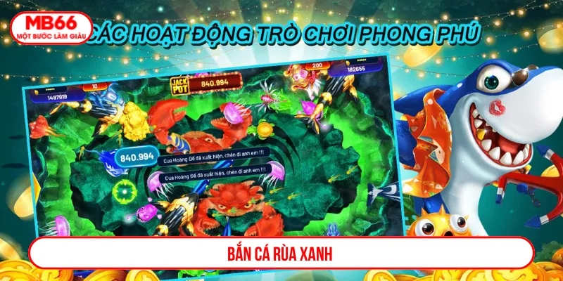 bắn cá rùa xanh