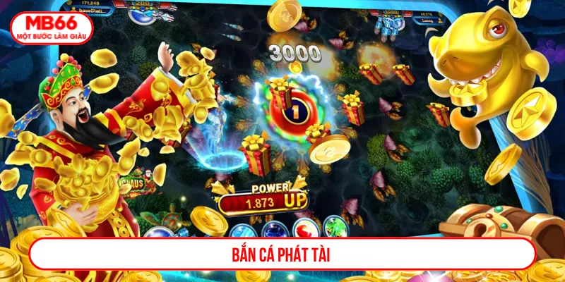 Bắn cá phát tài