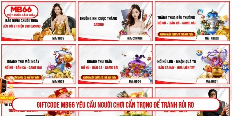 Giftcode MB66 yêu cầu người chơi cẩn trọng để tránh rủi ro