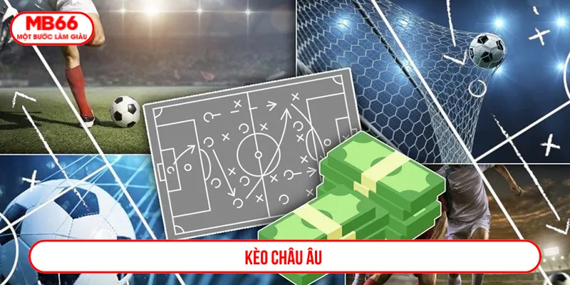 Kèo châu Âu