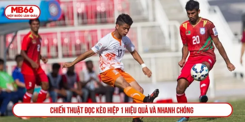 kèo hiệp 1