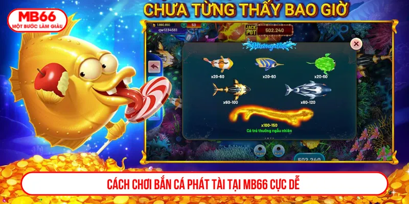 Luật chơi đơn giản khi chơi bắn cá phát tài tại MB66