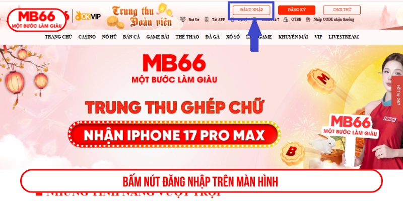 Bấm nút đăng nhập trên màn hình trang chủ MB66
