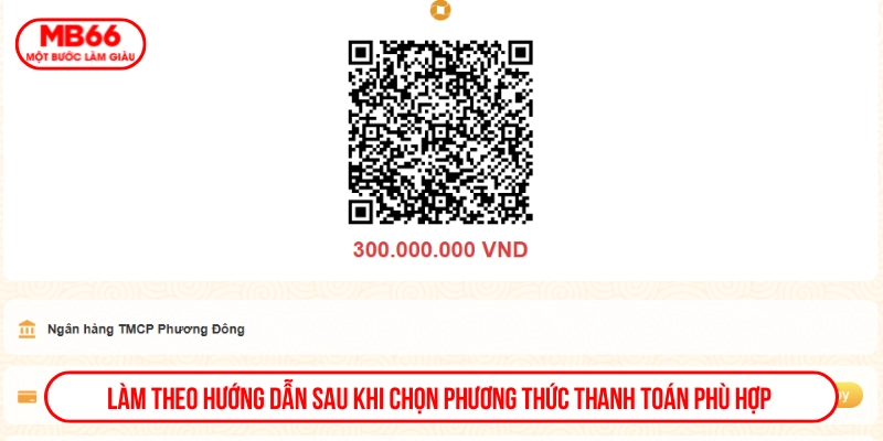 Chọn phương thức thanh toán phù hợp và làm theo hướng dẫn